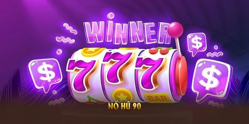 nổ hxu 90